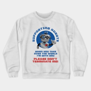 Supporting Robots Crewneck Sweatshirt